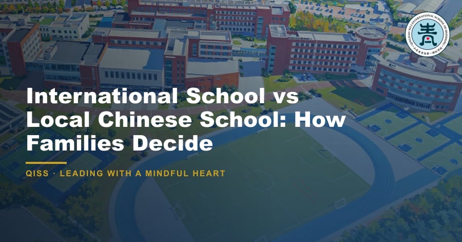 International School vs Local Chinese School: How Families Decide - QISS Qingdao campus, with title overlay and school logo