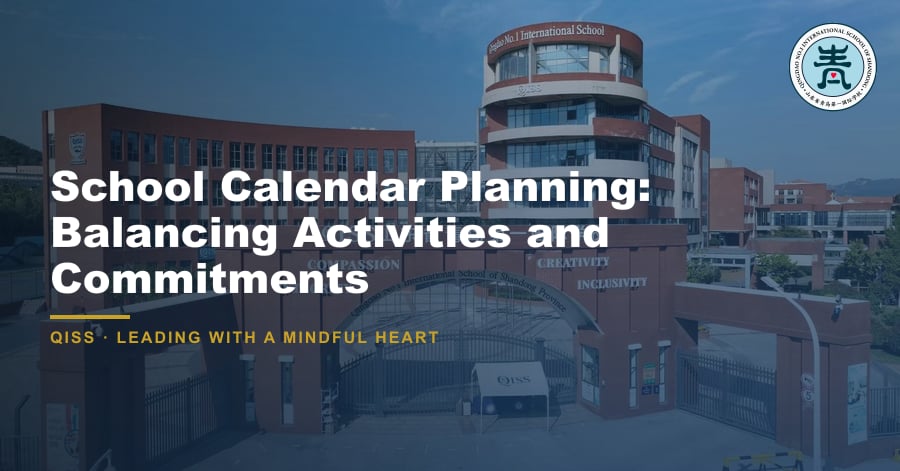School Calendar Planning: Balancing Activities and Commitments - QISS Qingdao campus, with title overlay and school logo