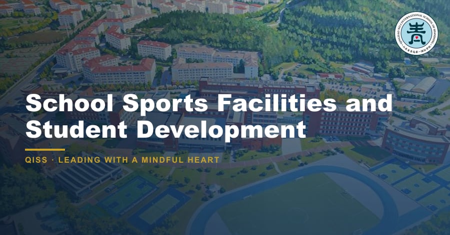 School Sports Facilities and Student Development - QISS Qingdao campus, with title overlay and school logo