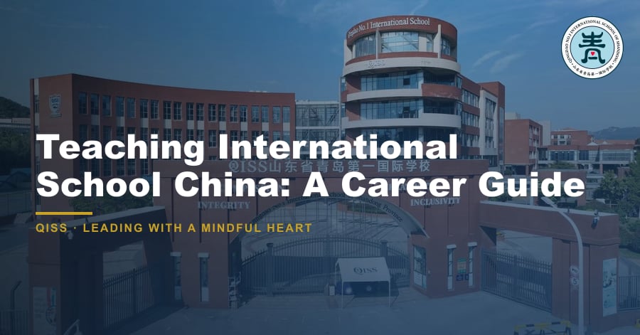 Teaching International School China: A Career Guide - QISS Qingdao campus, with title overlay and school logo