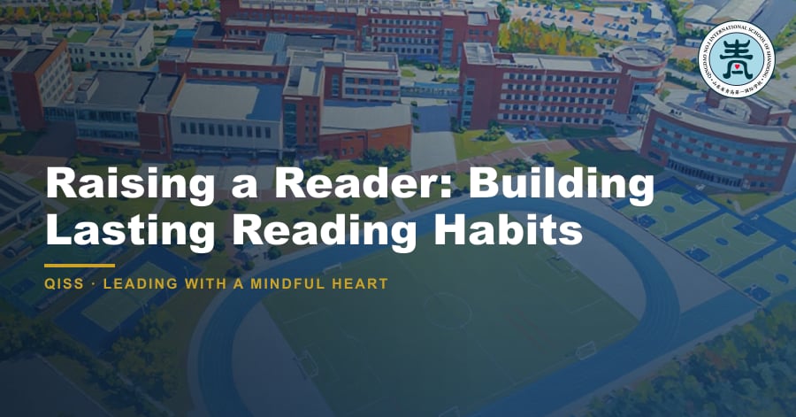 Raising a Reader: Building Lasting Reading Habits - QISS Qingdao campus, with title overlay and school logo
