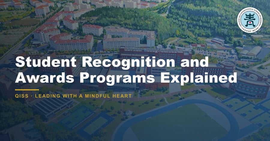 Student Recognition and Awards Programs Explained - QISS Qingdao campus, with title overlay and school logo