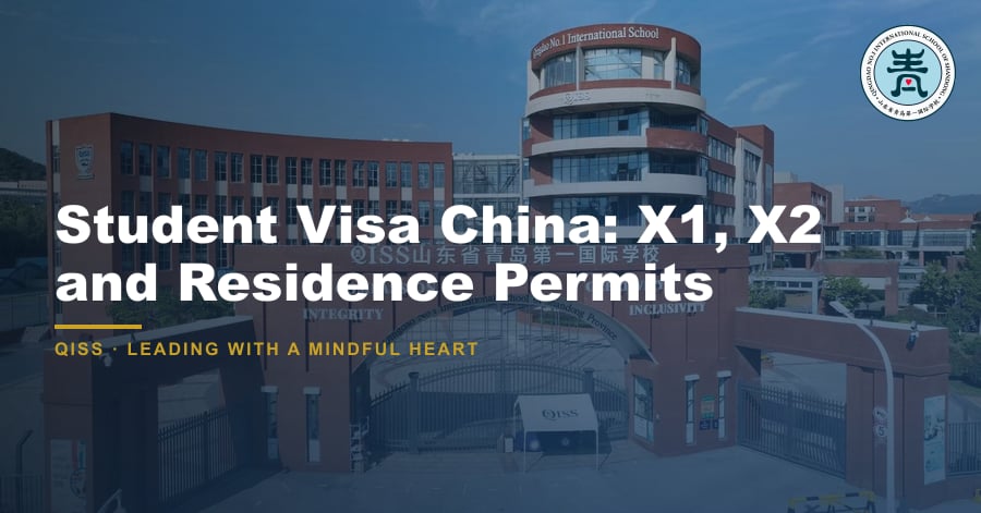 Student Visa China: X1, X2 and Residence Permits - QISS Qingdao campus, with title overlay and school logo
