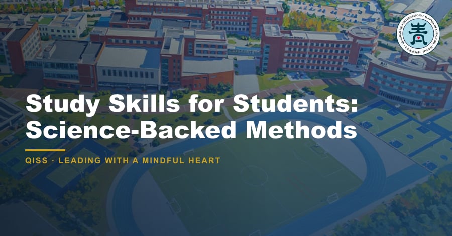 Study Skills for Students: Science-Backed Methods - QISS Qingdao campus, with title overlay and school logo