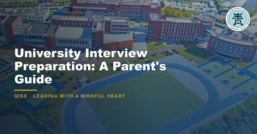 University Interview Preparation: A Parent's Guide - QISS Qingdao campus, with title overlay and school logo