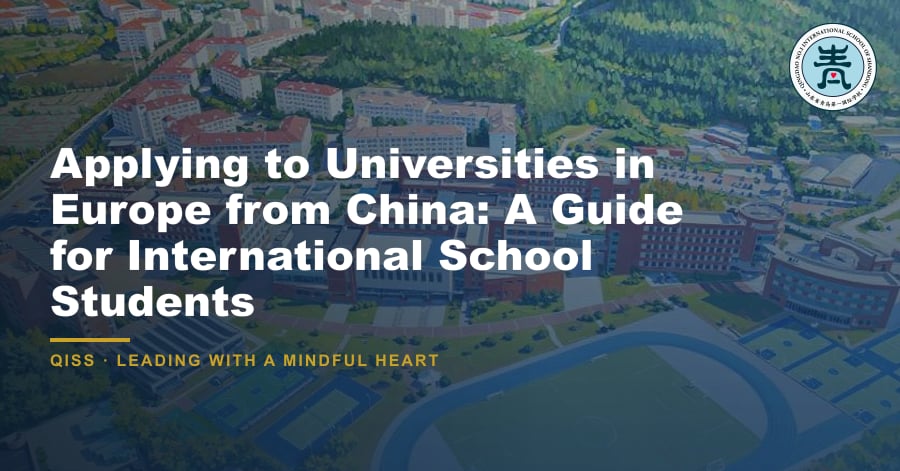 Applying to Universities in Europe from China: A Guide for International School Students - QISS Qingdao campus, with title overlay and school logo