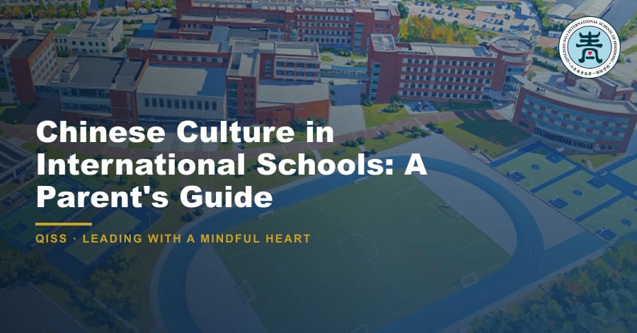 Chinese Culture in International Schools: A Parent's Guide - QISS Qingdao campus, with title overlay and school logo
