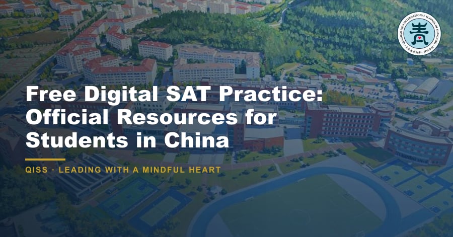 Free Digital SAT Practice: Official Resources for Students in China - QISS Qingdao campus, with title overlay and school logo