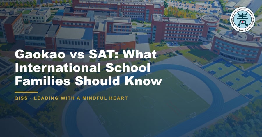 Gaokao vs SAT: What International School Families Should Know - QISS Qingdao campus, with title overlay and school logo