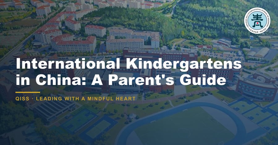International Kindergartens in China: A Parent's Guide - QISS Qingdao campus, with title overlay and school logo