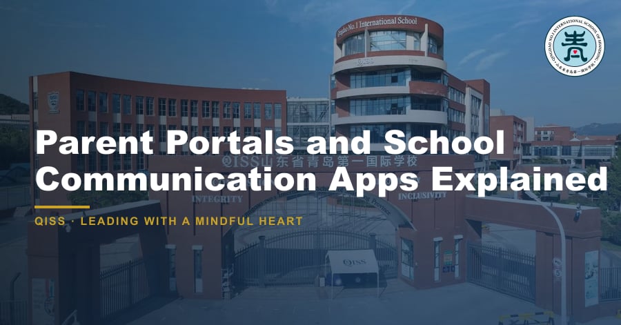 Parent Portals and School Communication Apps Explained - QISS Qingdao campus, with title overlay and school logo